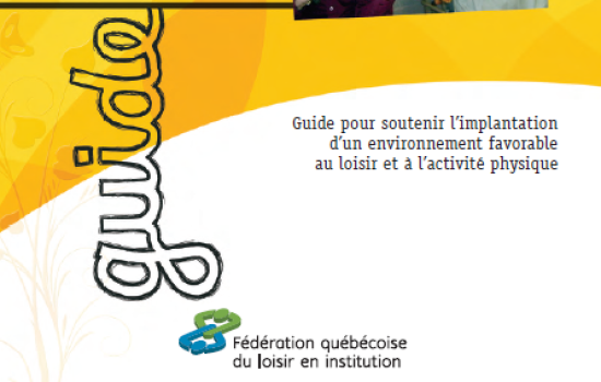 Guide pour soutenir l’implantation d’un environnement favorable au loisir et à l’activité physique.