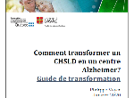 Comment transformer un CHSLD en un centre Alzheimer? - Guide de transformation